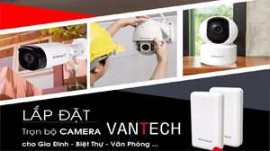 Vantech sản xuất hầu hết các dòng camera an ninh và camera giám sát cho cả người dùng gia dụng và doanh nghiệp. Giá camera giám sát Vantech dành cho  gia đình cửa hàng